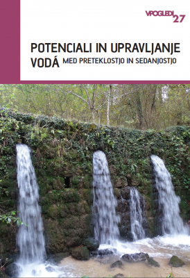 Potenciali in upravljanje vodá. Med preteklostjo in sedanjostjo